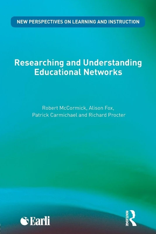 Researching and Understanding Educational Networks (New Perspectives on Learning and Instruction)