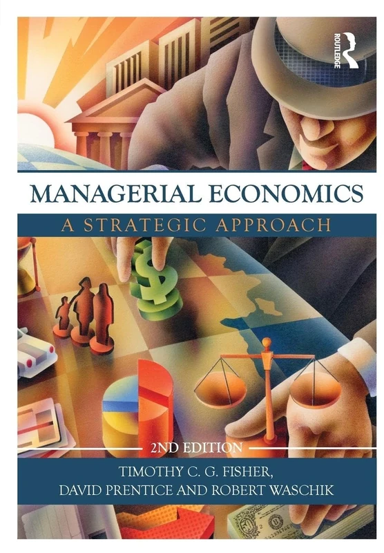 Managerial Economics, Second Edition: A Strategic Approach
