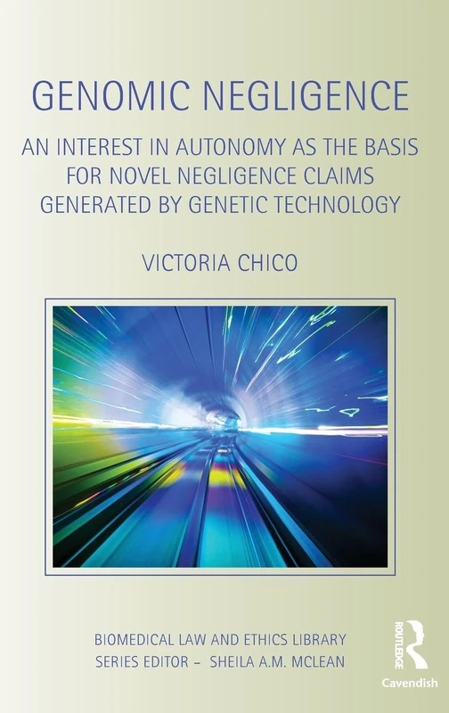 Genomic Negligence - Routledge Biomedical Law and Ethics Book - Image 1