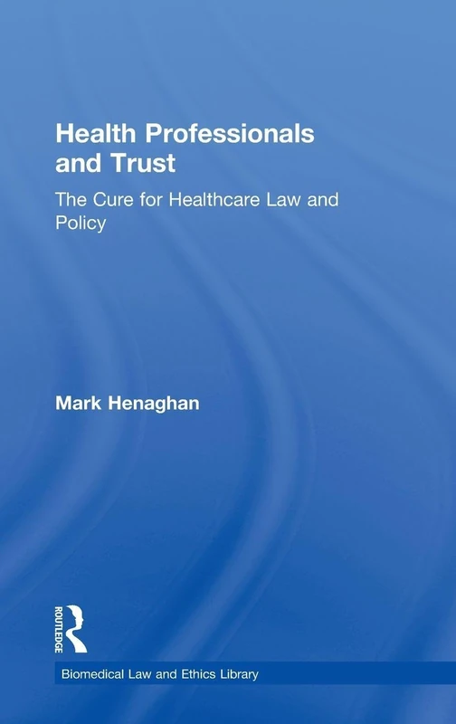 Routledge Health Professionals and Trust - Biomedical Law Book - Image 1