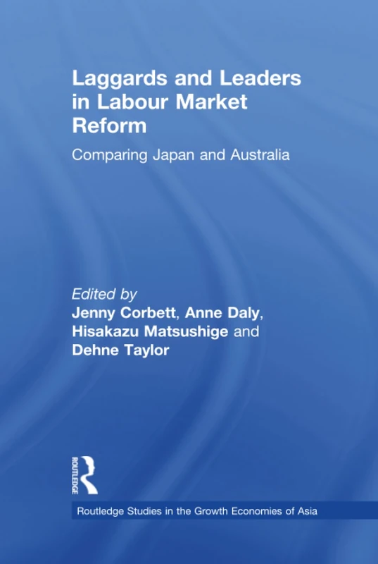 Routledge Laggards and Leaders in Labour Market Reform Book