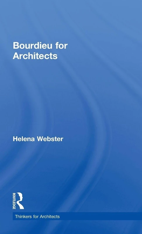 Bourdieu for Architects (Thinkers for Architects)
