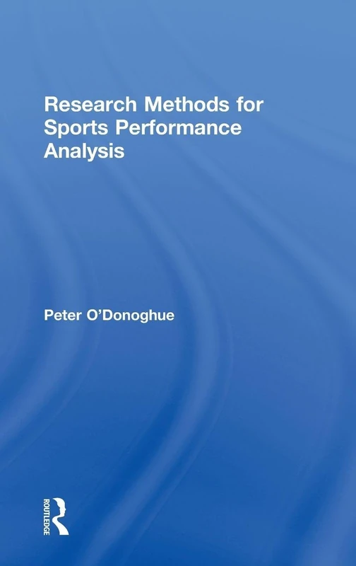 Research Methods for Sports Performance Analysis