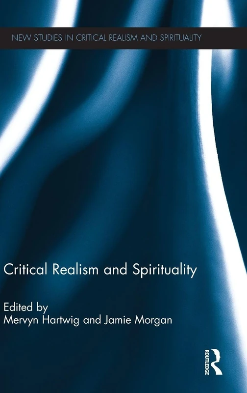Routledge Critical Realism and Spirituality - Academic Book