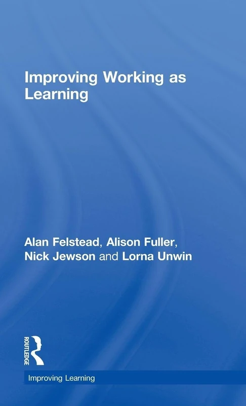 Improving Working as Learning (Improving Learning)