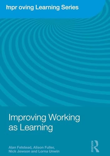 Improving Working as Learning (Improving Learning)