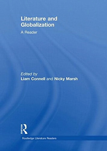 Literature and Globalization: A Reader (Routledge Literature Readers)