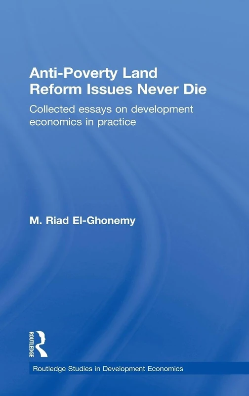 Routledge Anti-Poverty Land Reform Issues Never Die - Economics