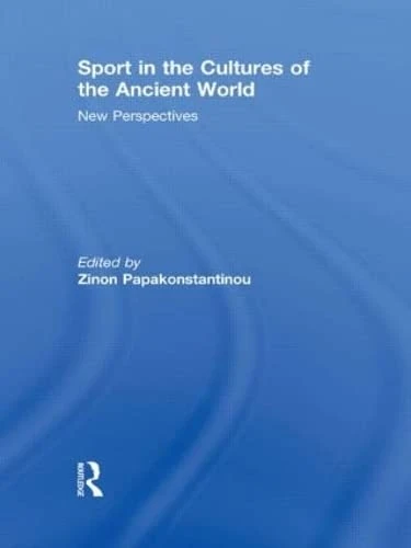 Routledge Sport in the Cultures of the Ancient World Book