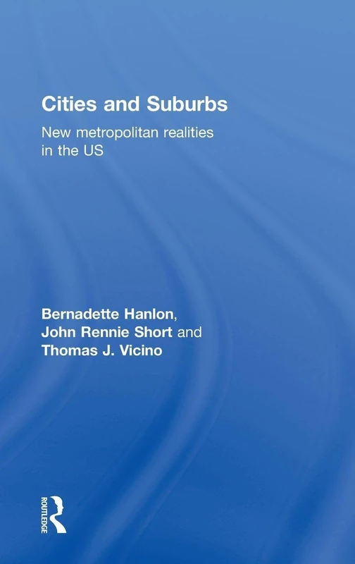 Cities and Suburbs: New Metropolitan Realities in the US