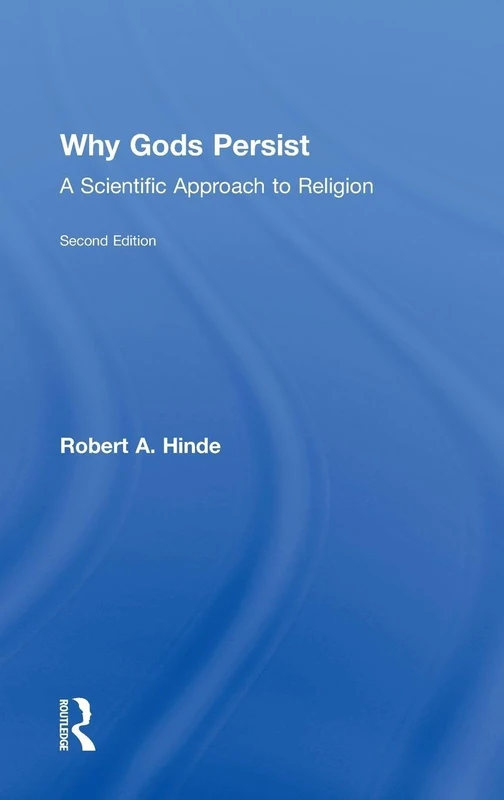 Why Gods Persist: A Scientific Approach to Religion