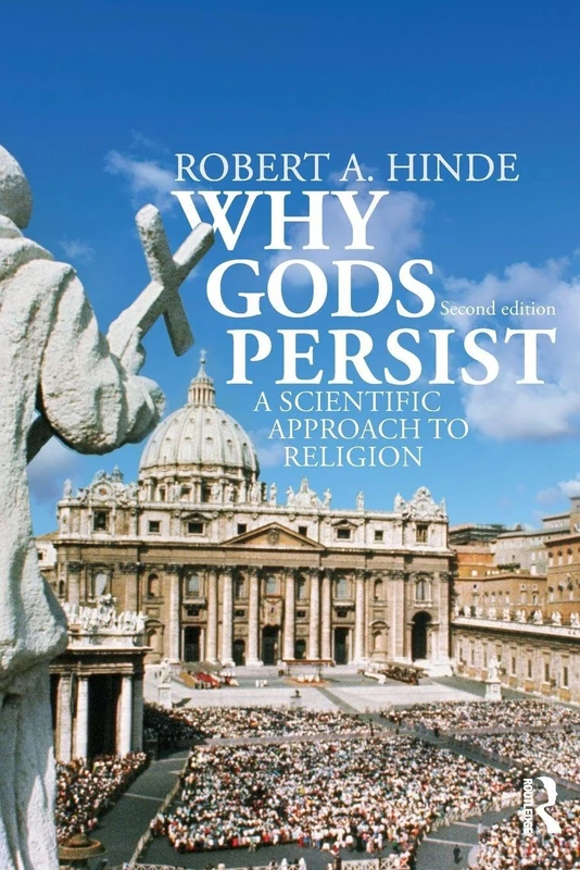 Why Gods Persist: A Scientific Approach to Religion