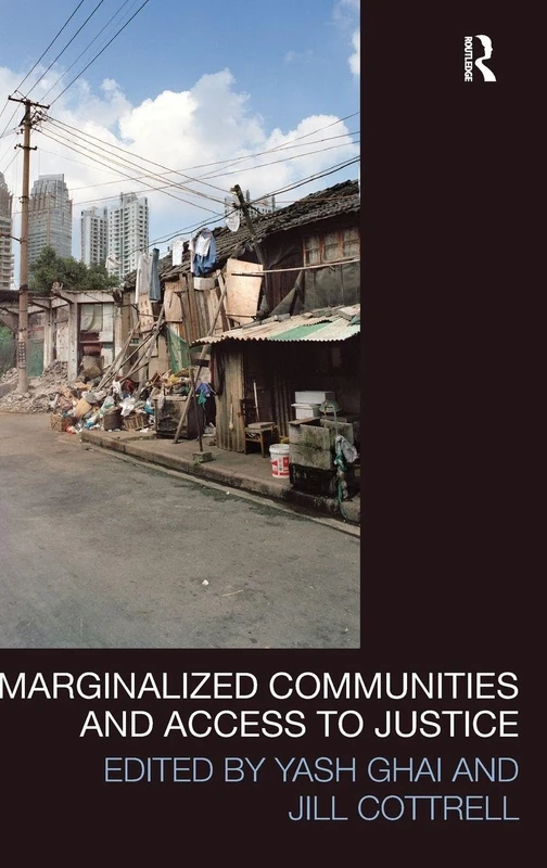 Marginalized Communities and Access to Justice (Law, Development and Globalization)