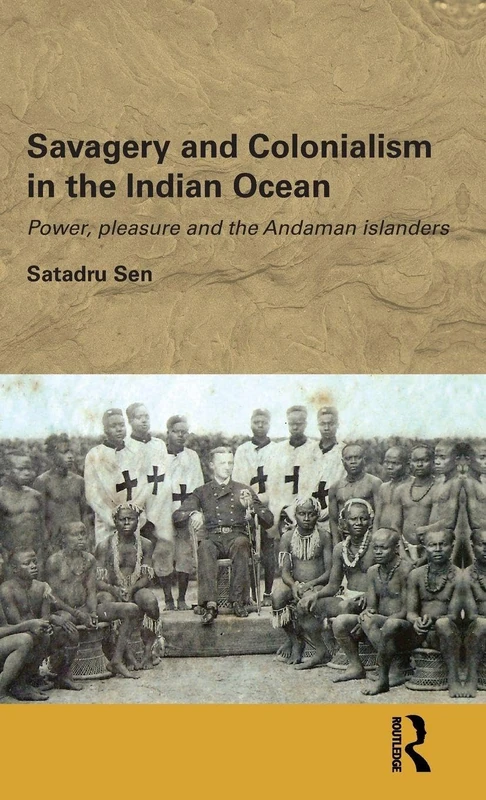 Routledge Savagery and Colonialism in the Indian Ocean Book