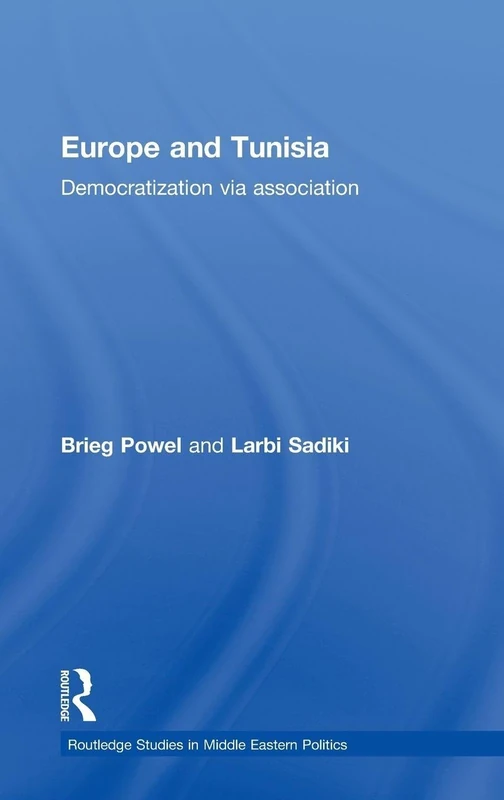 Routledge Europe and Tunisia: Democratization via Association