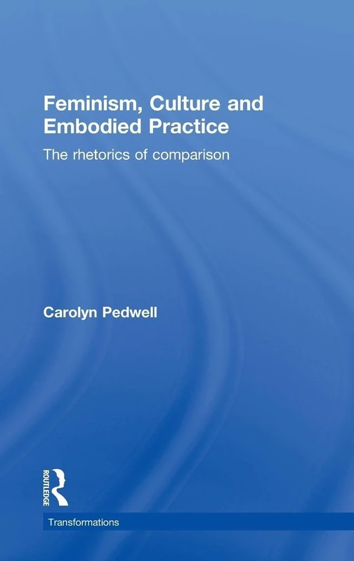 Routledge Feminism, Culture and Embodied Practice Book