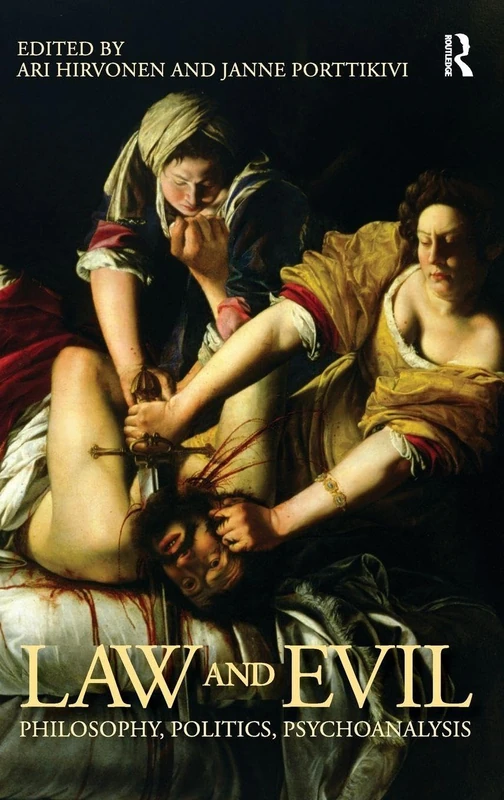 Routledge Law and Evil: Philosophy, Politics, Psychoanalysis