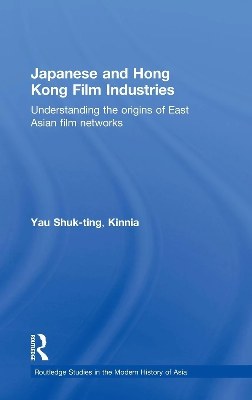 Routledge Japanese and Hong Kong Film Industries History Book