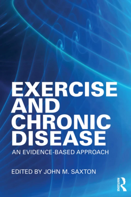 Exercise and Chronic Disease: An Evidence-Based Approach