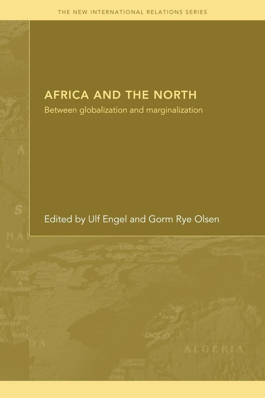Africa and the North: Between Globalization and Marginalization (New International Relations)
