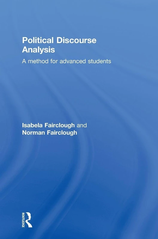 Routledge Political Discourse Analysis - Advanced Textbook