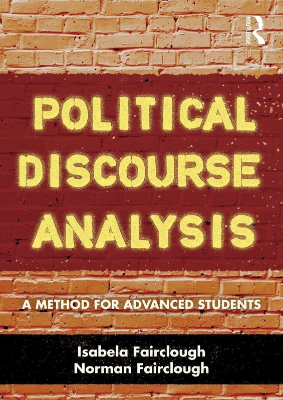Political Discourse Analysis: A Method for Advanced Students