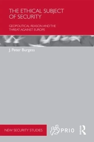 Routledge The Ethical Subject of Security - Academic Book