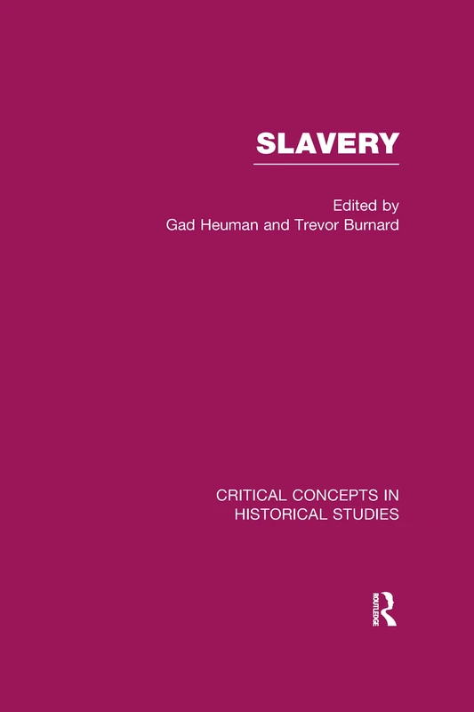Slavery (Critical Concepts in Historical Studies)