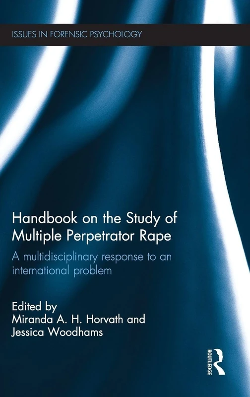 Routledge Handbook on the Study of Multiple Perpetrator Rape