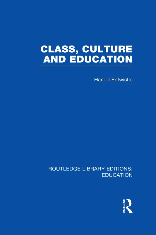 Routledge Class, Culture and Education - Routledge Library