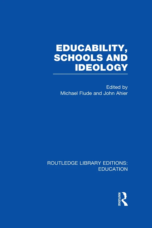 Routledge Educability, Schools and Ideology - Sociology Book