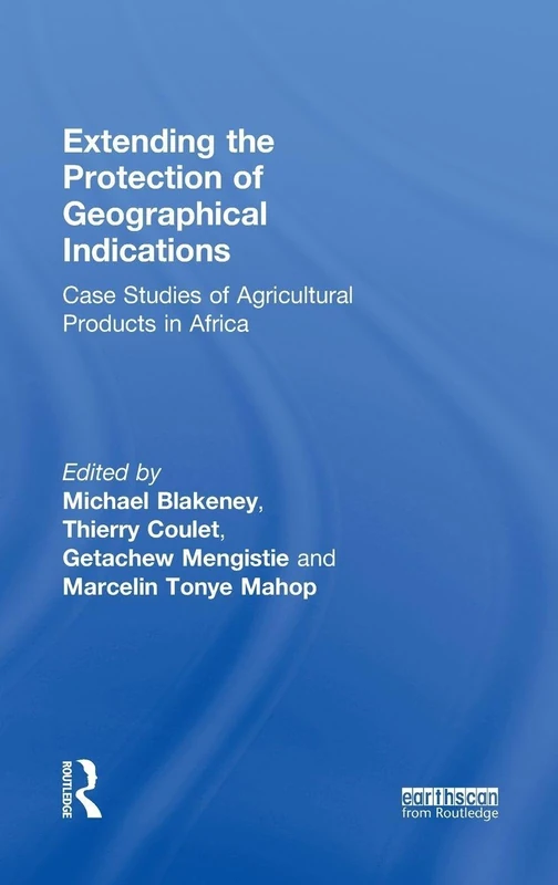 Routledge - Extending the Protection of Geographical Indications