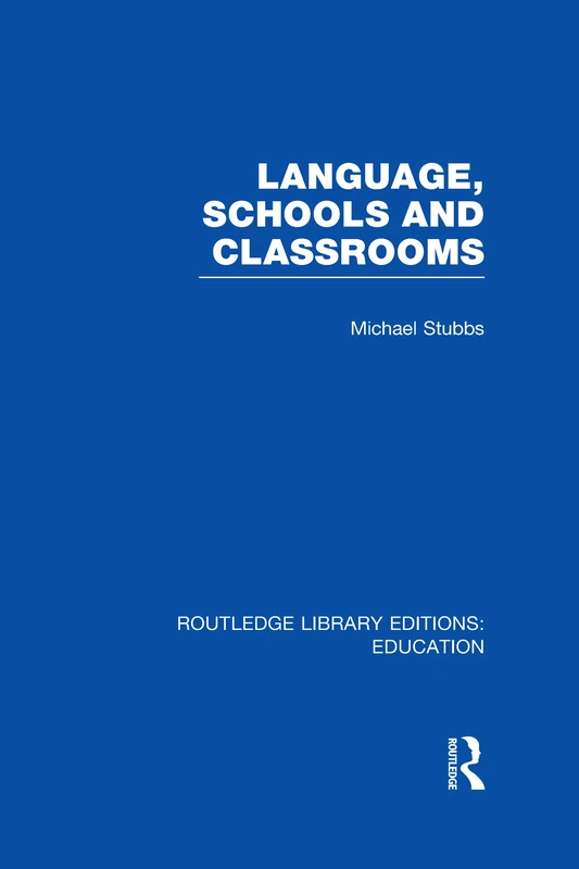 Routledge Language, Schools and Classrooms Sociology Book