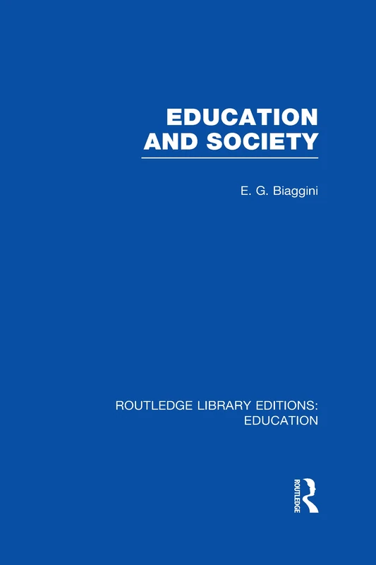 Education and Society (RLE Edu L) (Routledge Library Editions: Education)