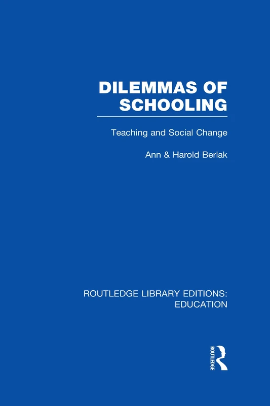 Routledge Dilemmas of Schooling - Teaching and Social Change