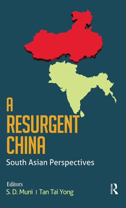 A Resurgent China: South Asian Perspectives