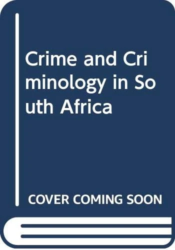 Crime and Criminology in South Africa