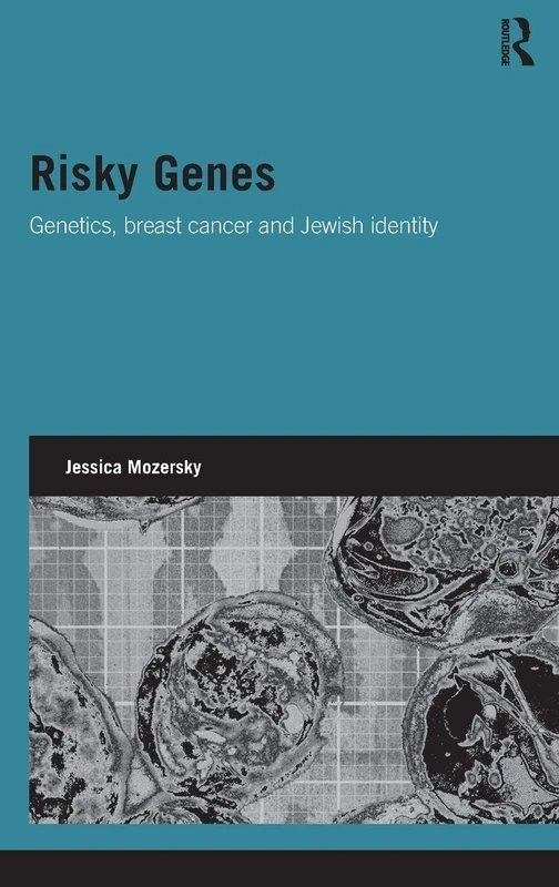 Risky Genes: Genetics, Breast Cancer and Jewish Identity