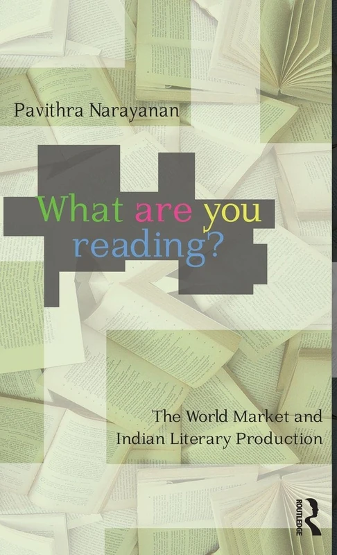 Routledge - What are you Reading?: Indian Literary Production