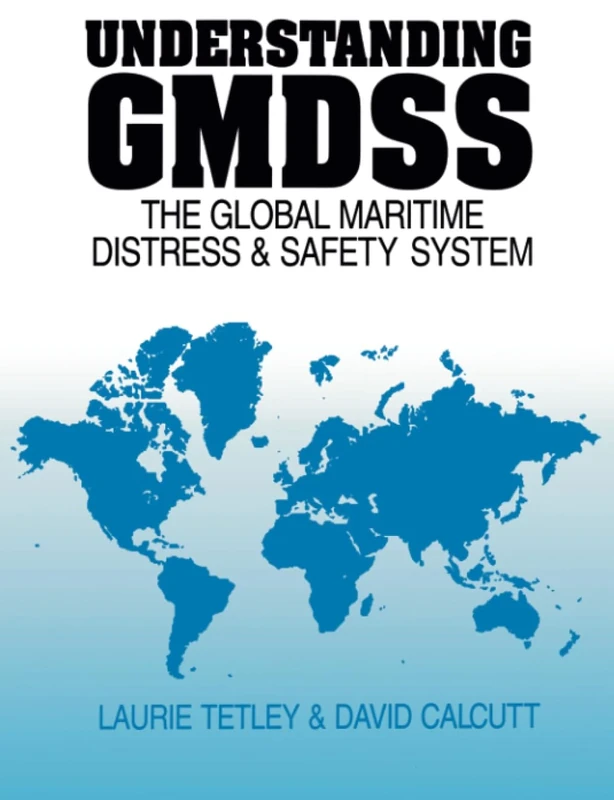 Understanding GMDSS: The Global Maritime Distress and Safety System