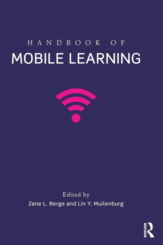 Handbook of Mobile Learning