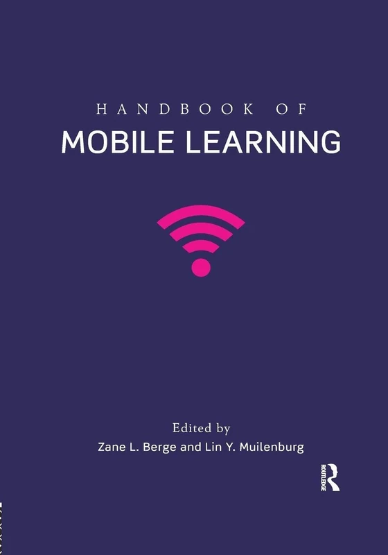 Handbook of Mobile Learning