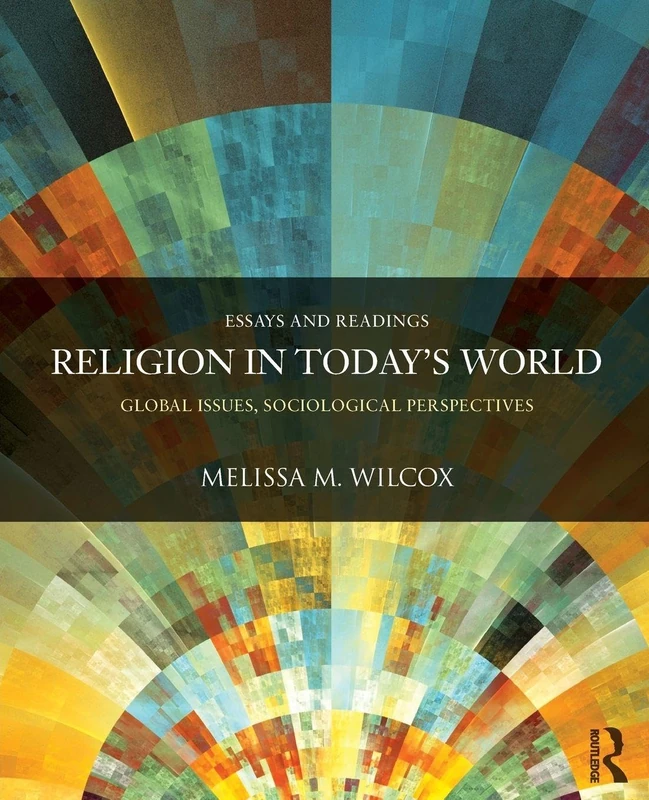 Religion in Today's World: Global Issues, Sociological Perspectives (Sociology Re-Wired)