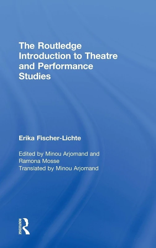 Routledge Introduction to Theatre and Performance Studies