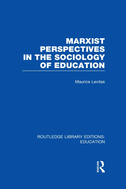 Routledge Marxist Perspectives in the Sociology of Education