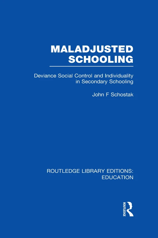 Routledge Maladjusted Schooling - Education Sociology Book