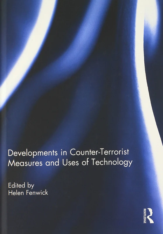 Routledge - Developments in Counter-Terrorist Measures Book