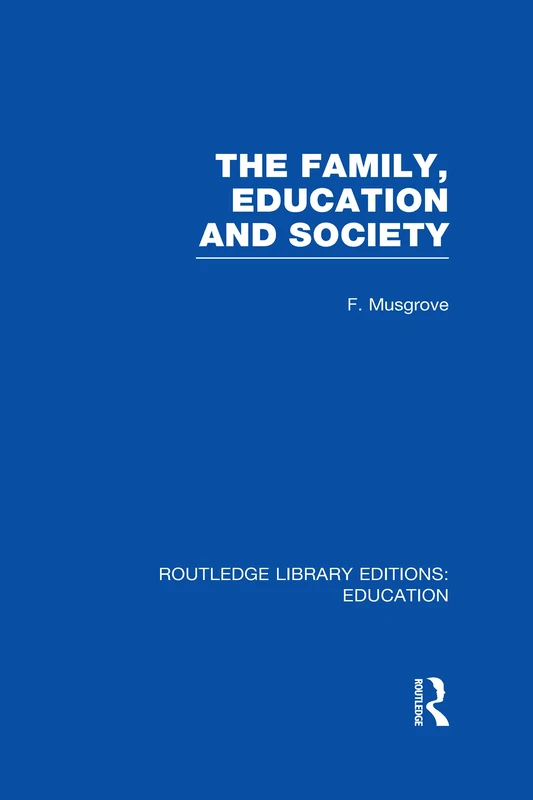 Routledge - The Family, Education and Society Book