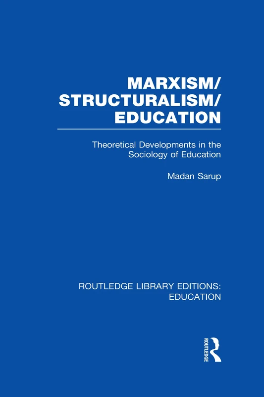 Routledge Marxism/Structuralism/Education Sociology Textbook