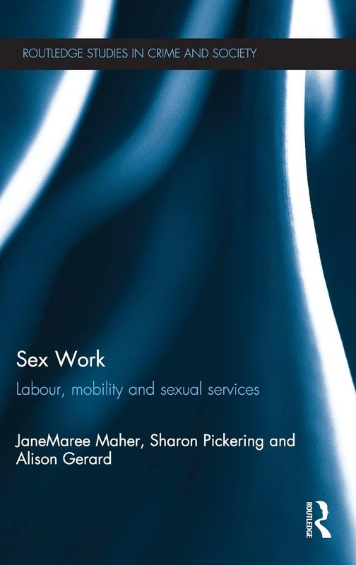 Routledge Sex Work: Labour, Mobility and Sexual Services Book